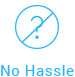 No Hassle